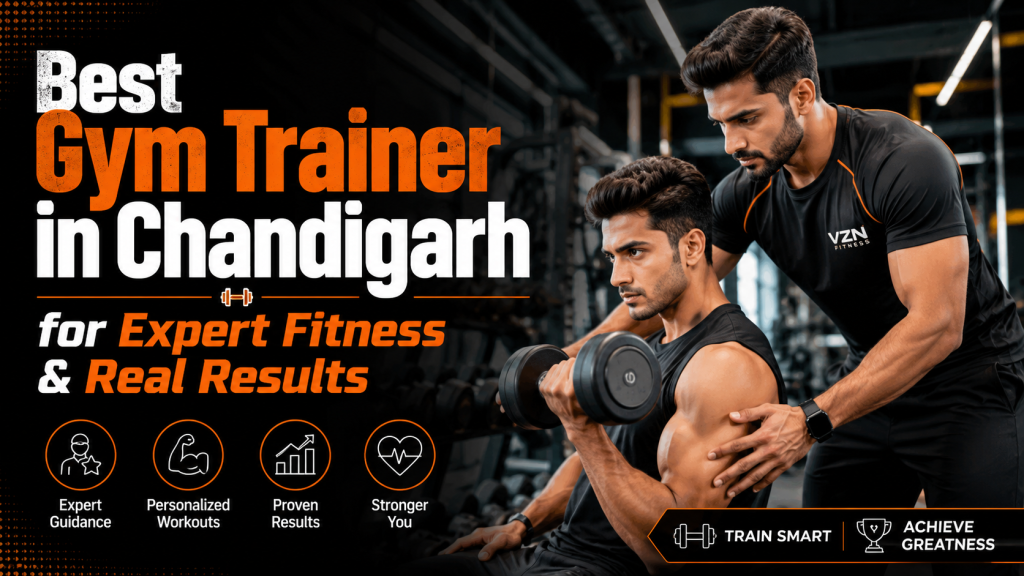 Best Gym Trainer in Chandigarh for Expert Fitness & Real Results